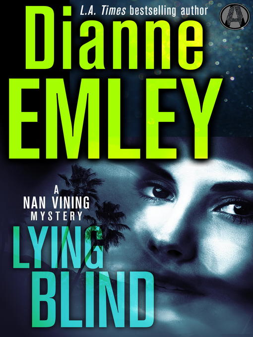 Title details for Lying Blind by Dianne Emley - Available